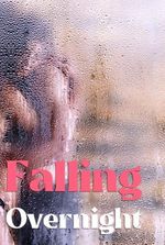 Falling Overnight